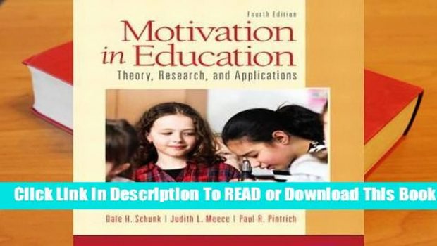 [Read] Motivation in Education: Theory, Research, and Applications  For Free