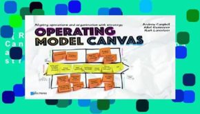 [Read] Operating Model Canvas: aligning operations and organization with strategy  For Online