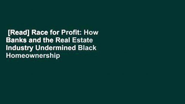 [Read] Race for Profit: How Banks and the Real Estate Industry Undermined Black Homeownership