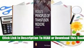 [Read] Rossi's Principles of Transfusion Medicine  For Trial
