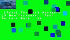 [Read] The Dark Assassin (A New Darkness)  Best Sellers Rank : #4