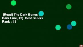 [Read] The Dark Bones (A Dark Lure, #2)  Best Sellers Rank : #3
