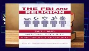 [Read] The FBI and Religion: Faith and National Security before and after 9/11  For Free
