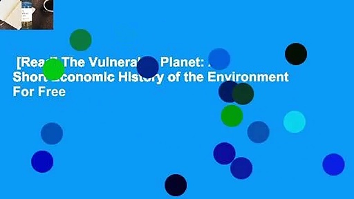 [Read] The Vulnerable Planet: A Short Economic History of the Environment  For Free