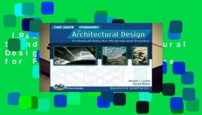 [Read] Time-Saver Standards for Architectural Design: Technical Data for Professional Practice
