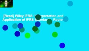 [Read] Wiley IFRS: Interpretation and Application of IFRS Standards  Review