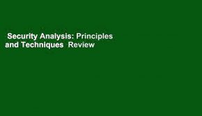 Security Analysis: Principles and Techniques  Review