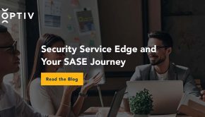 Security Service Edge and Your SASE Journey