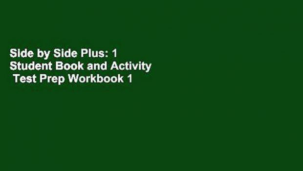 Side by Side Plus: 1 Student Book and Activity   Test Prep Workbook 1