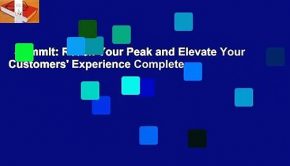 Summit: Reach Your Peak and Elevate Your Customers' Experience Complete