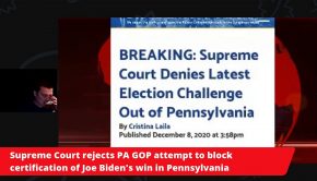 Supreme Court rejects PA GOP attempt to block certification of Joe Biden's win in Pennsylvania