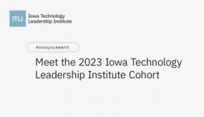 TAI announces the 2023 Iowa Technology Leadership Cohort