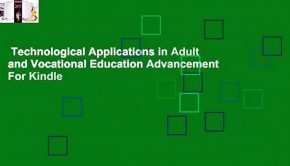 Technological Applications in Adult and Vocational Education Advancement  For Kindle