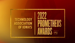 Technology Association of Iowa announces opening of annual Prometheus Awards nominations