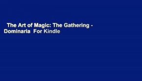 The Art of Magic: The Gathering - Dominaria  For Kindle
