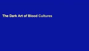 The Dark Art of Blood Cultures