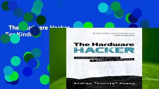 The Hardware Hacker  For Kindle