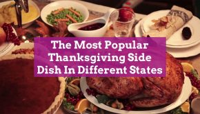 The Most Popular Thanksgiving Side Dish In Every State