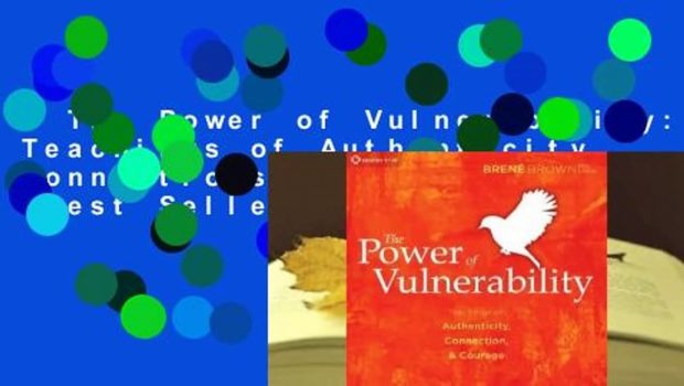 The Power of Vulnerability: Teachings of Authenticity, Connections and Courage  Best Sellers