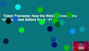 Token Economy: How the Web3 reinvents the Internet  Best Sellers Rank : #1
