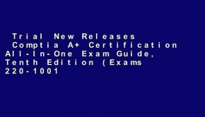 Trial New Releases  Comptia A+ Certification All-In-One Exam Guide, Tenth Edition (Exams 220-1001