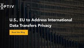 US, EU to Address International Data Transfers Privacy