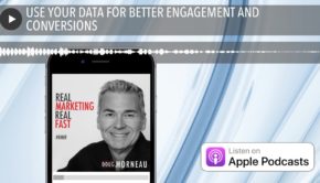 USE YOUR DATA FOR BETTER ENGAGEMENT AND CONVERSIONS
