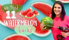 We Tried 11 Watermelon Hacks