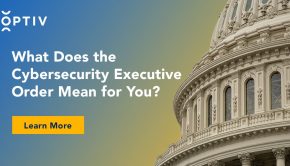 What Does the Cybersecurity Executive Order Mean for You?